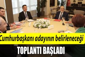 Millet Ittifakinin Cumhurbaskani adayini belirleyecegi toplanti basladi 1