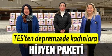 TESten depremzede kadinlara hijyen paketi