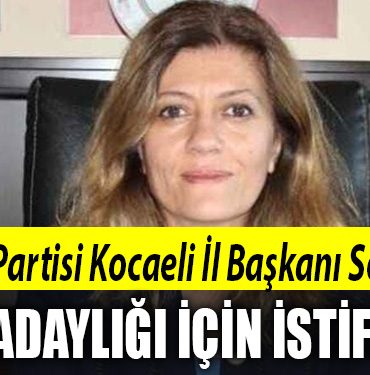gelecek partisi kocaeli istifa serap cakir