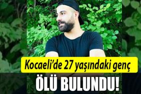 kocaeli genc olu bulundu