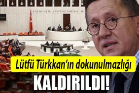 lutfu turkkan dokunulmazlik