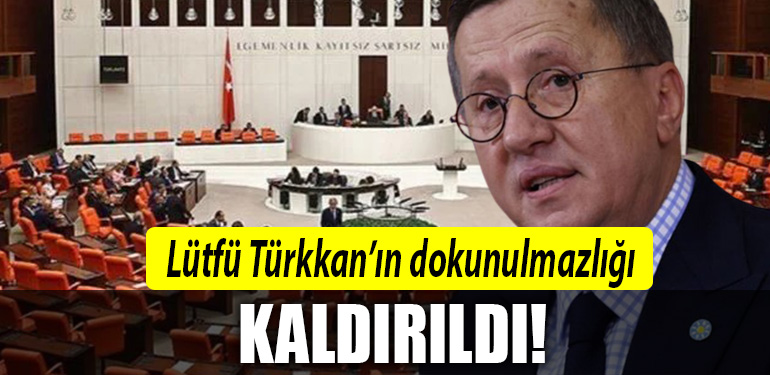 lutfu turkkan dokunulmazlik