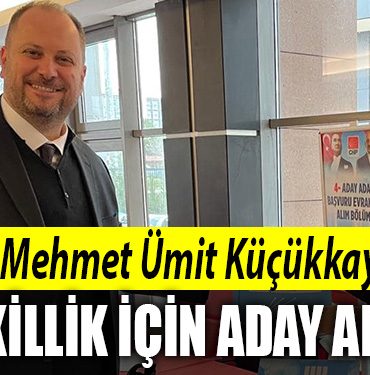 mehmet umit kucukkaya aday adayi