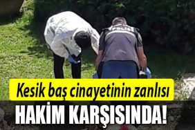 sapanca cinayet kesik bas