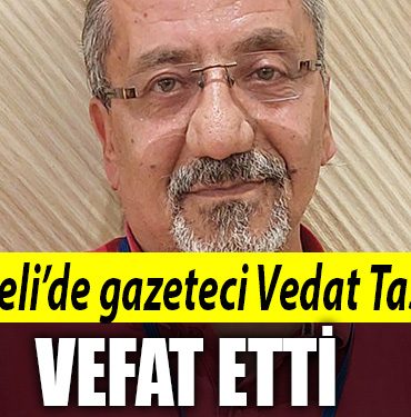 vedat tastekin hayatini kaybetti