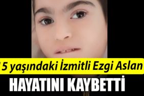 15 yasindaki Izmitli Ezgi Aslan hayatini kaybetti