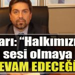 CHP Kocaeli Il Baskani Bulent Sari Halkimizin sesi olmaya devam edecegiz