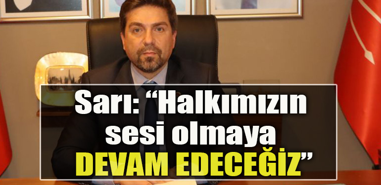 CHP Kocaeli Il Baskani Bulent Sari Halkimizin sesi olmaya devam edecegiz