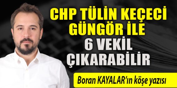 CHP Kocaeli’ de Tülin Keçeci Güngör ile 6 vekil çıkarabilir