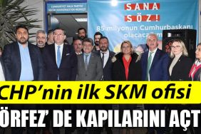 CHPnin ilk SKM ofisi bahari bekleyen herkes icin Korfezde kapilarini acti