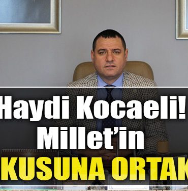 Haydi Kocaeli Milletin coskusuna ortak ol