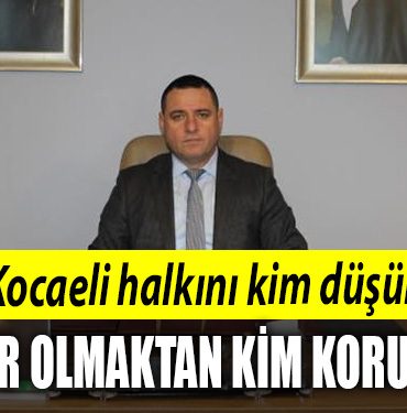IYI Parti Il Baskani Nusret Acur Kocaeli halkini kim dusunecek magdur olmaktan kim koruyacak