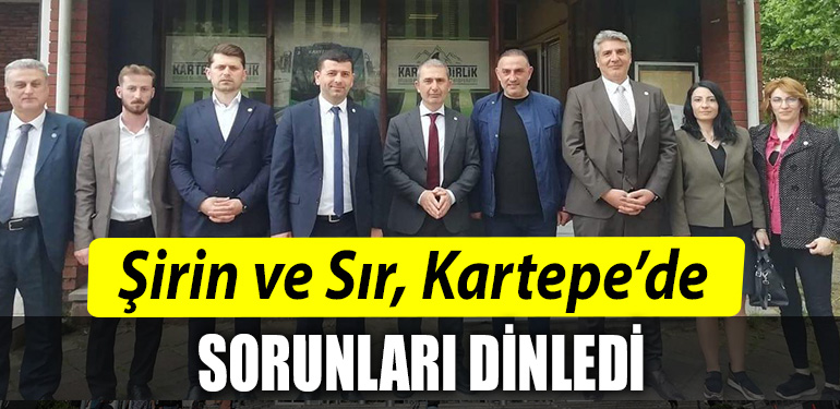 IYI Parti Kocaeli Milletvekili Mehmet Kamil Sirin ve Hasan Sir Kartepede sorunlari dinledi