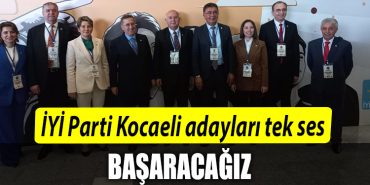 IYI Parti Kocaeli adaylari tek ses Basaracagiz