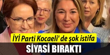 IYI Parti Kocaeli de sok istifa. Siyaseti birakti