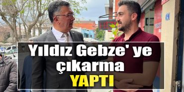 IYI Parti Milletvekili adayi Sanbaz Yildiz Gebze ye cikarma yapti