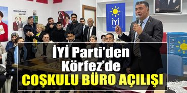 IYI Partiden Korfezde coskulu buro acilisi 1