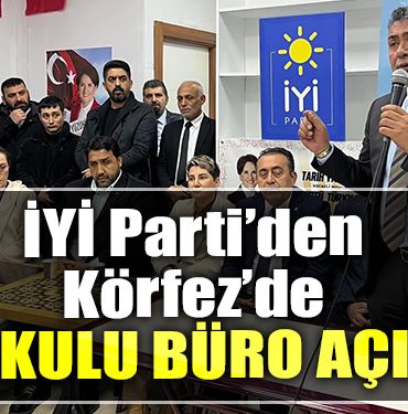 IYI Partiden Korfezde coskulu buro acilisi 1
