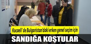 Kocaeli de Bulgaristandaki erken genel secim icin sandiga kostular