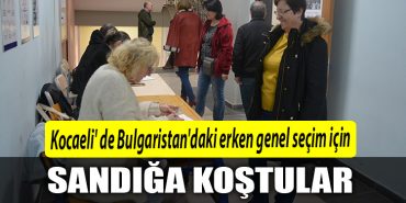 Kocaeli de Bulgaristandaki erken genel secim icin sandiga kostular