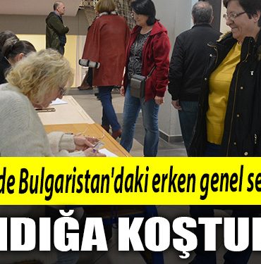Kocaeli de Bulgaristandaki erken genel secim icin sandiga kostular