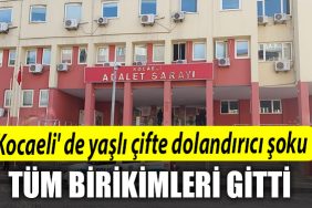 Kocaeli de yasli cifte dolandirici soku Tum birikimleri gitti