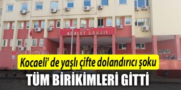 Kocaeli de yasli cifte dolandirici soku Tum birikimleri gitti