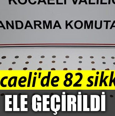 Kocaelide 82 sikke ele gecirildi