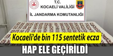 Kocaelide bin 115 sentetik ecza hap ele gecirildi