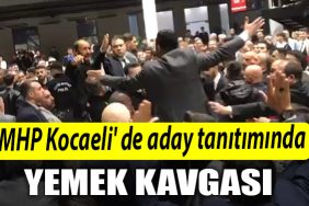 MHP Kocaeli de aday tanitiminda yemek kavgasi