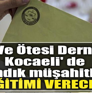 Oy Ve Otesi Dernegi Kocaeli de sandik musahitligi egitimi verecek