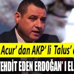 Talusa bir cagrimiz var Eger elestirilecek birilerini ariyorsa bizleri tehdit eden Erdogani elestirsin