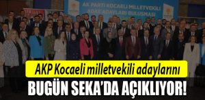 akp kocaeli milletvekili adaylari seka