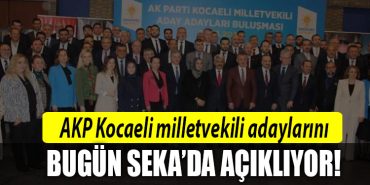 akp kocaeli milletvekili adaylari seka