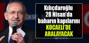 kilicdaroglu kocaeli ye geliyor