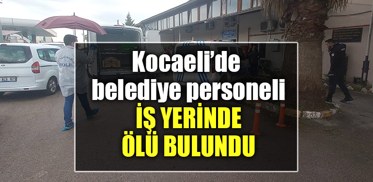 kocaeli belediye personlei olu bulundu