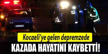 kocaeli depremzede kaza