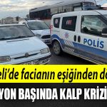 kocaeli direksiyon basinda kalp krizi