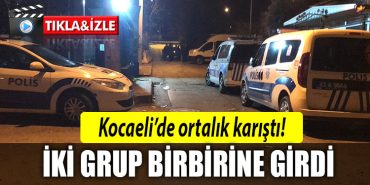 kocaeli iki grup kavga