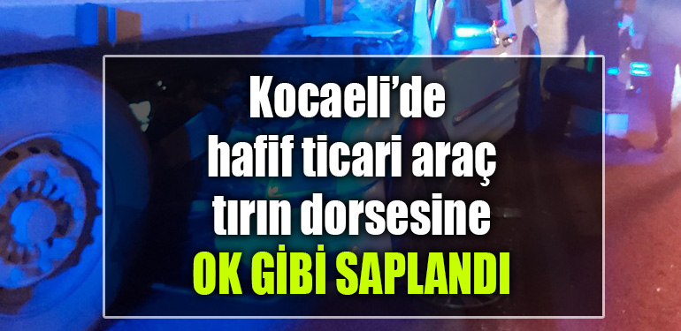 kocaeli kaza tir arac izmit
