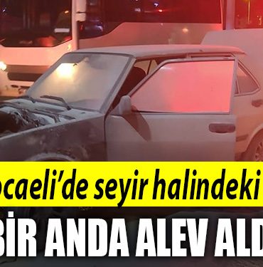 kocaeli seyir halinde alev aldi
