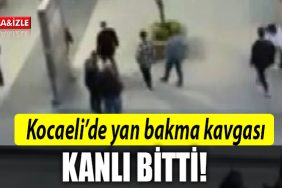 kocaeli yan bakma kavgasi