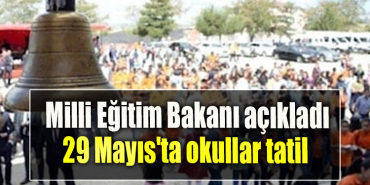 29 Mayıs'ta okullar tatil