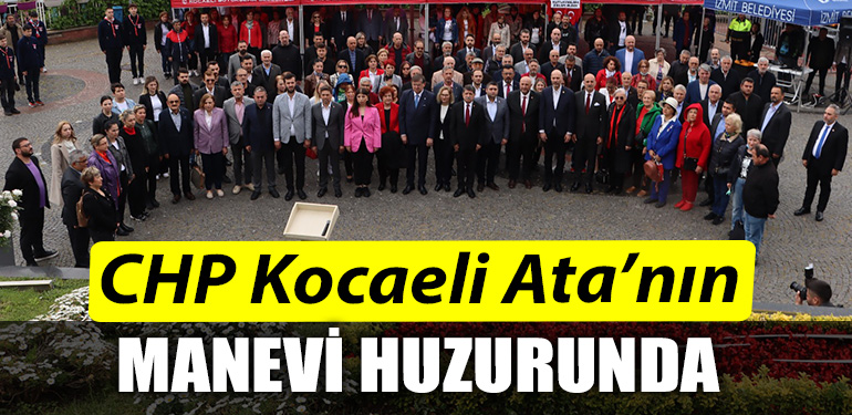 CHP Kocaeli Ata’nın manevi huzurunda