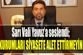 CHP Kocaeli İl Başkanı Bülent Sarı Vali Yavuz’a seslendi Kamu kurumlarını siyasete alet ettirmeyin