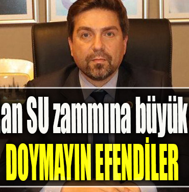 CHP Kocaeli İl Başkanı Bülent Sarı' dan SU zammına büyük tepki İSU Doymayın efendiler!