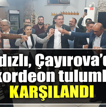 CHP Kocaeli Milletvekili adayı Harun Yıldızlı, Çayırova’da akordeon tulumla karşılandı
