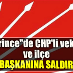 Derince''de CHP'li vekile ve ilçe başkanına saldırı