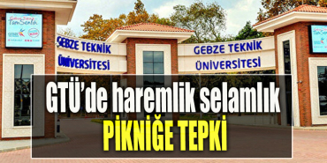 Gebze Teknik Üniversitesi'nde haremlik selamlık pikniğe tepki