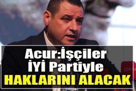IYI Parti Il Baskani Nusret Acur Isciler IYI Partiyle haklarini alacak 1